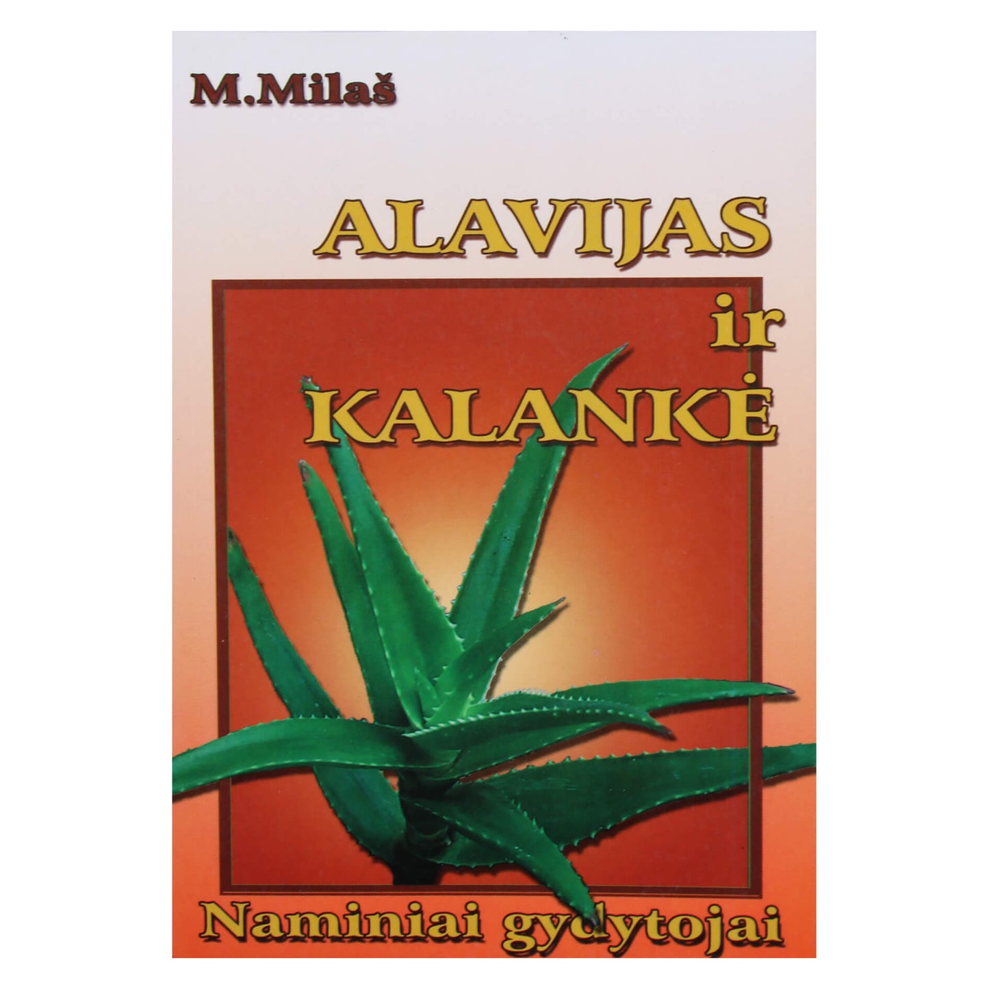 Marija Milaš "Alavijas ir kalankė"