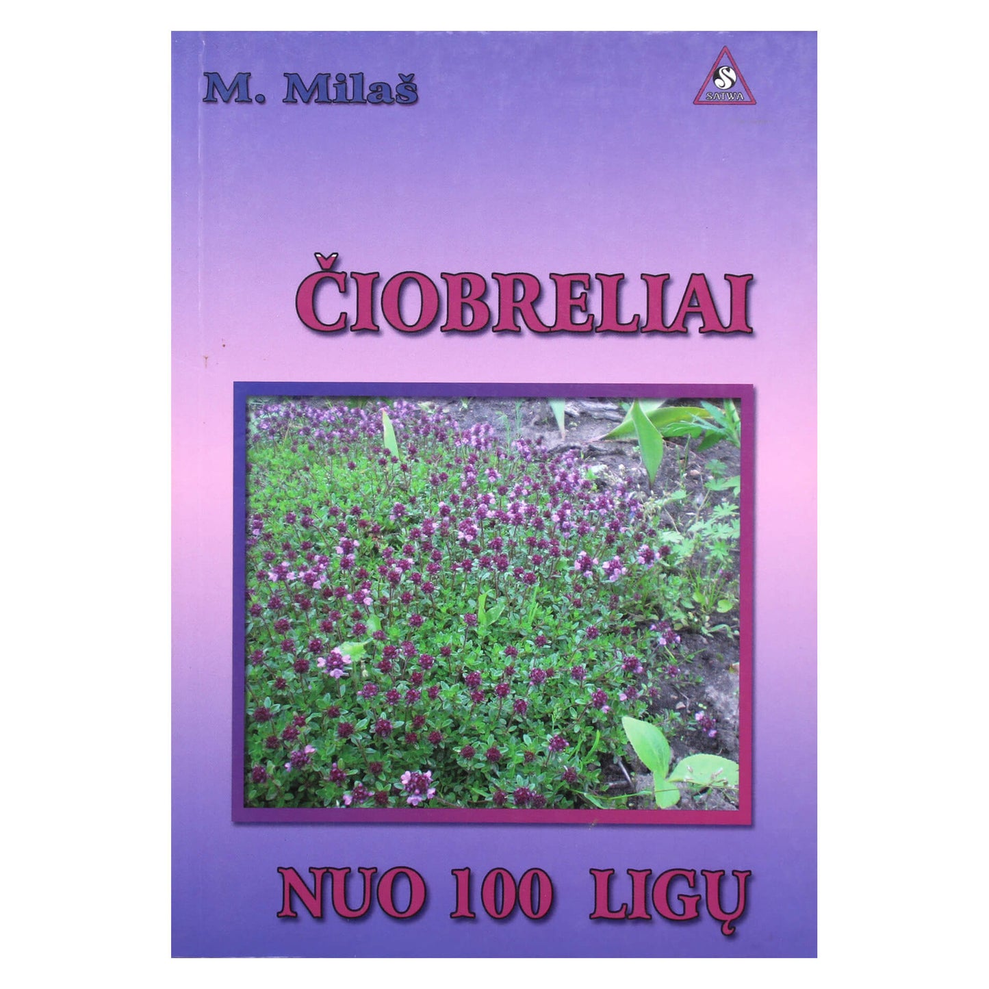 Marija Milaš "Čiobreliai nuo 100 ligų"