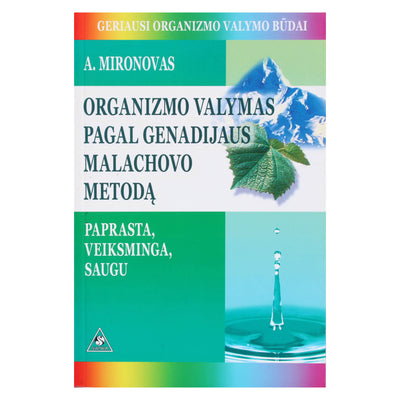 Andrejus Mironovas "Organizmo valymas pagal Genadijaus Malachovo metodą"