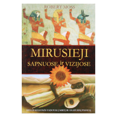 Robert Moss "Mirusieji sapnuose ir vizijose"