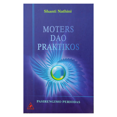 Shanti Nathini "Moters Dao praktikos"