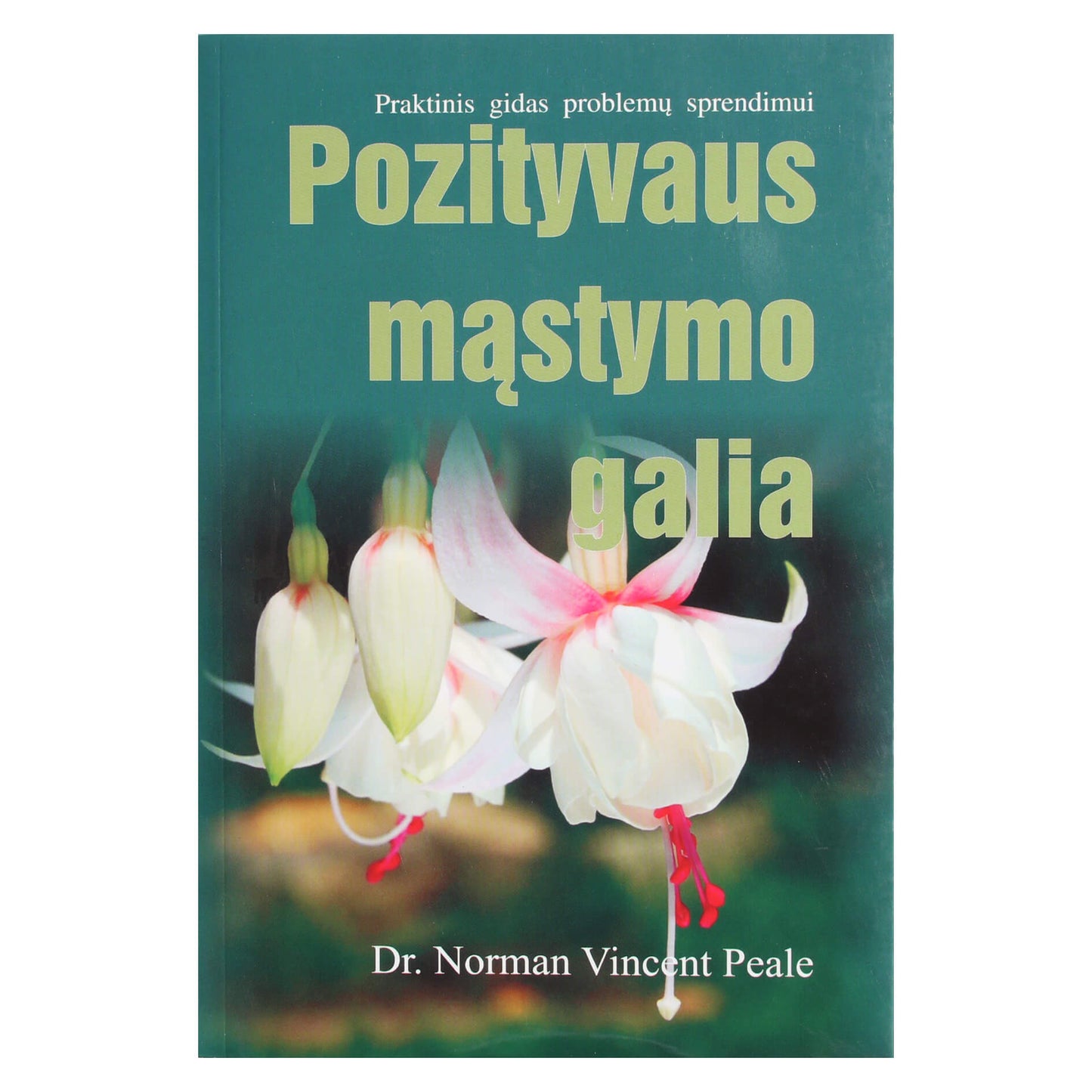 Norman Peale "Pozityvaus mąstymo galia"