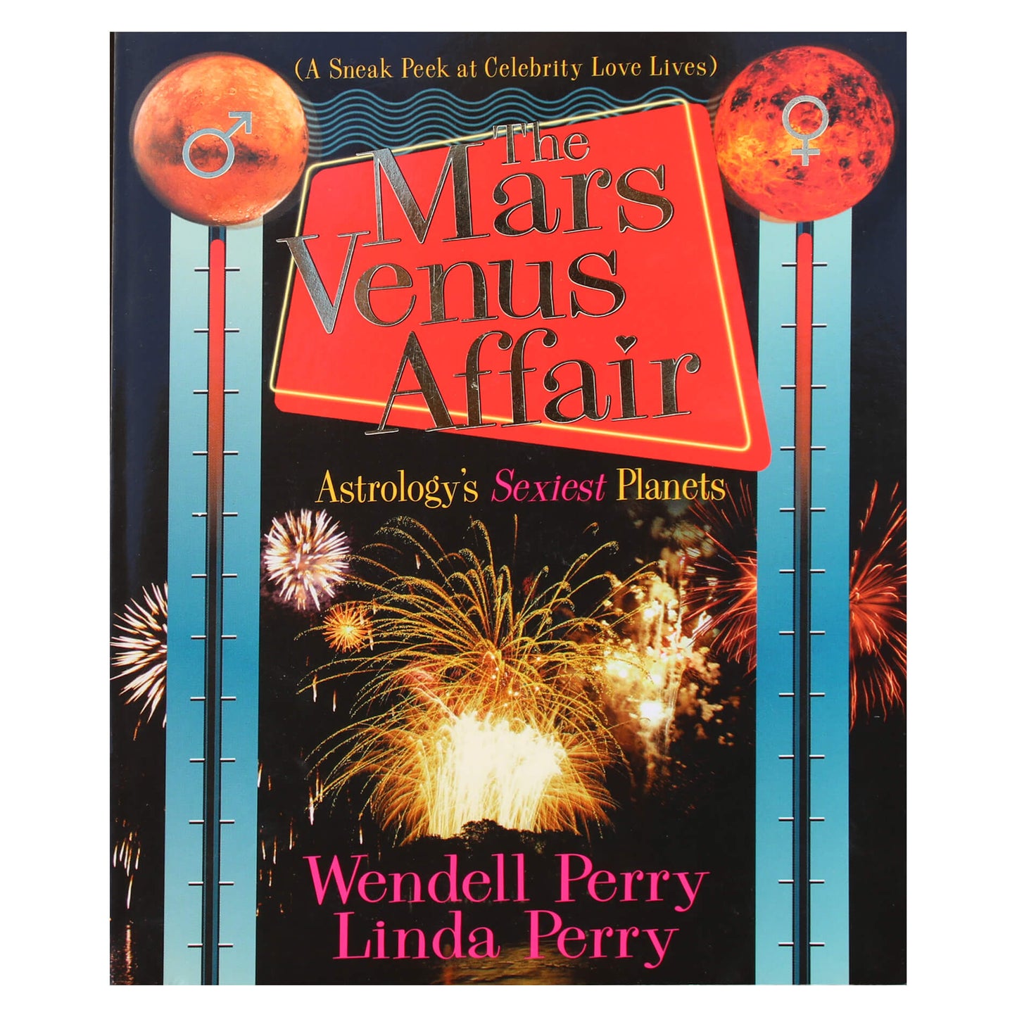 Wendell and Linda Perry "The Mars/Venus Affair: Astrology's Sexiest Planets"