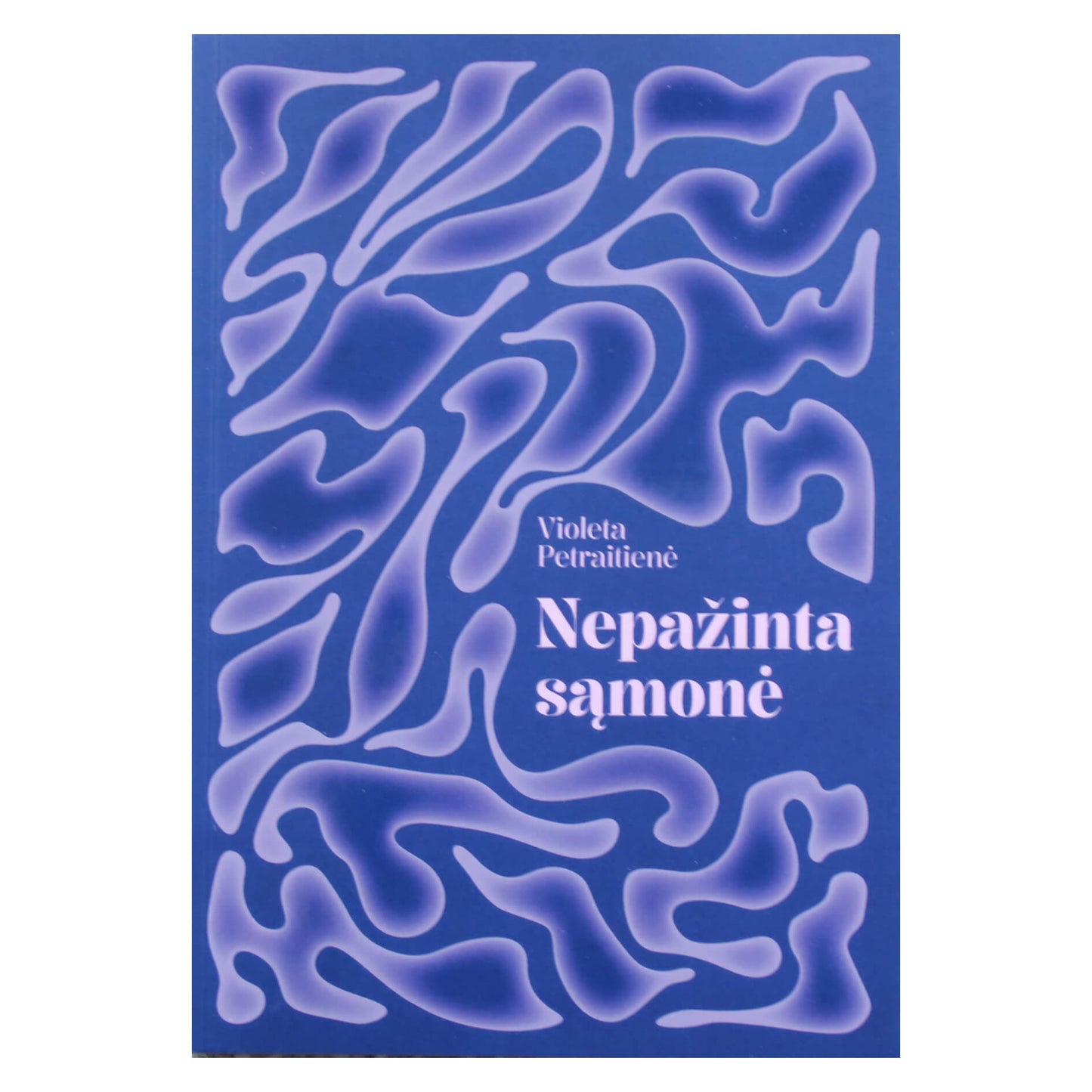 Violeta Petraitienė "Nepažinta sąmonė"