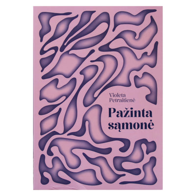 Violeta Petraitienė "Pažinta sąmonė"