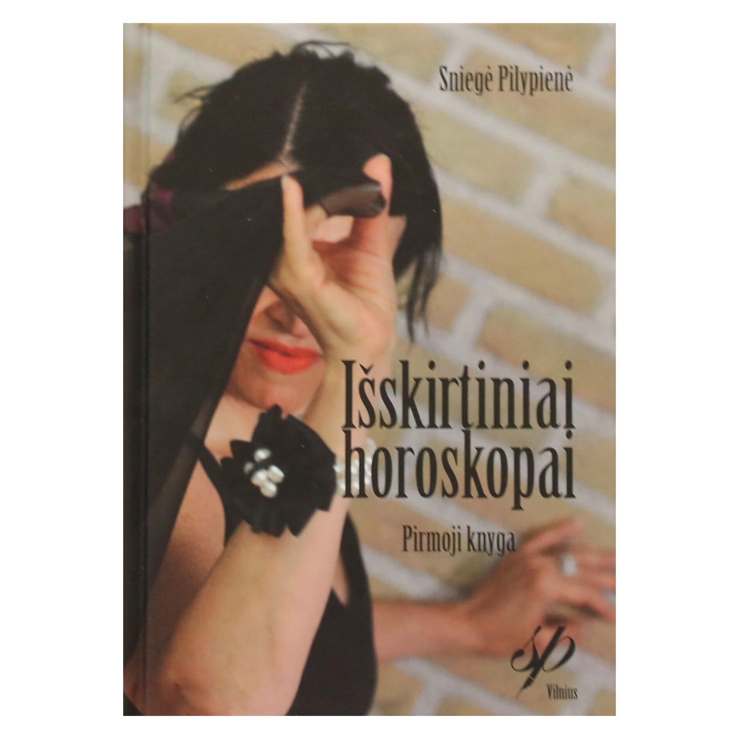 Sniegė Pilypienė "Išskirtiniai horoskopai" 1 knyga