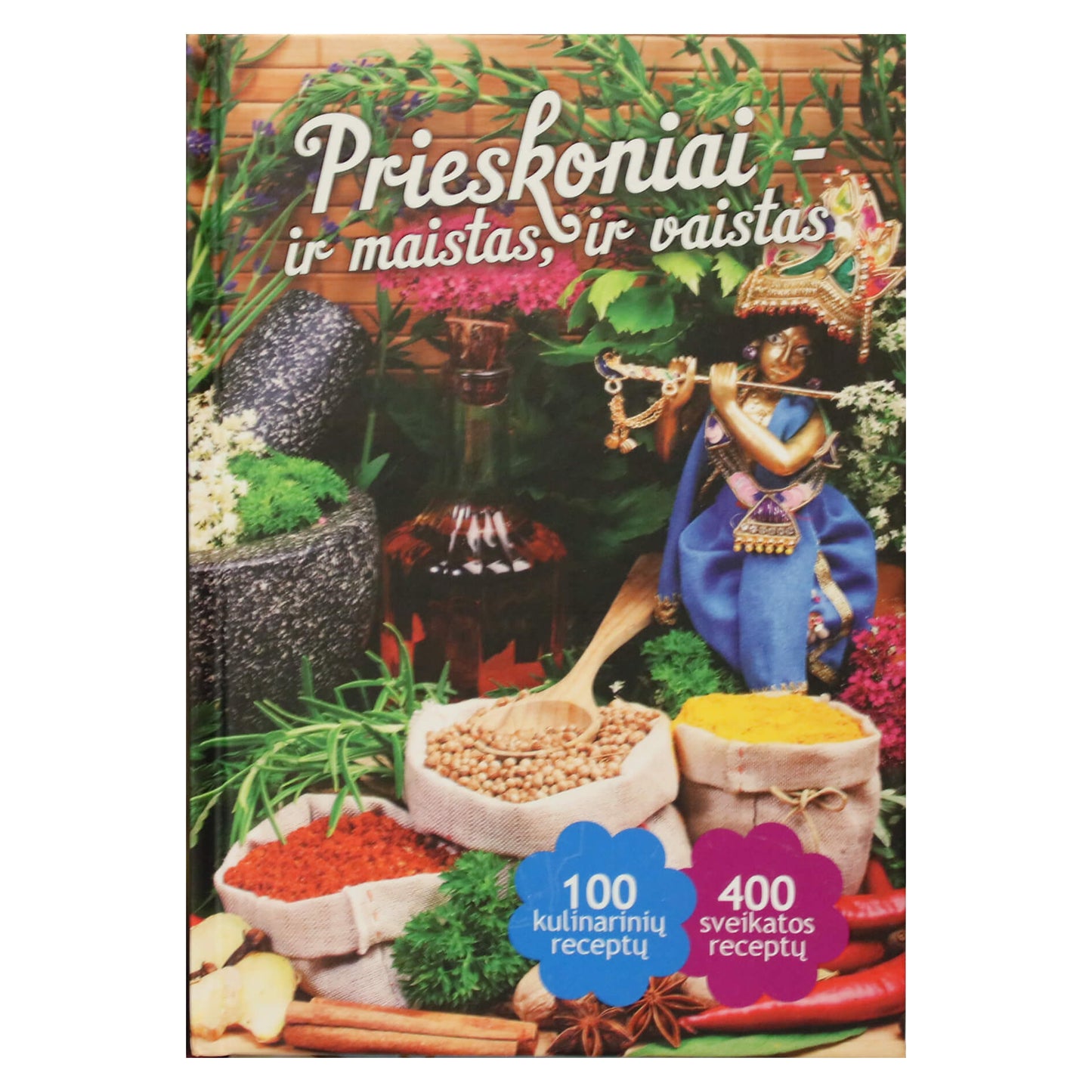 Sigita Palionienė "Prieskoniai - ir maistas, Ir vaistas"