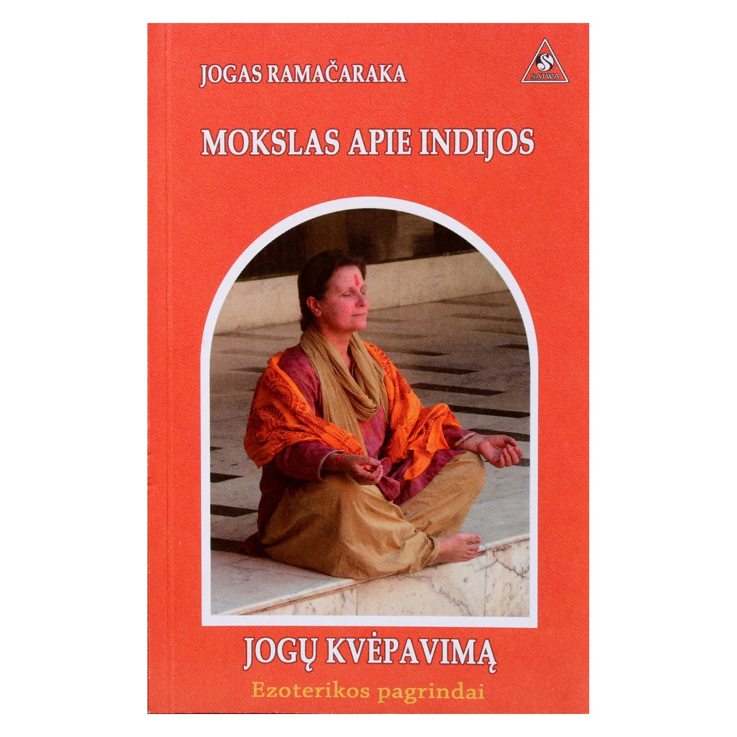 Jogas Ramačaraka "Mokslas apie Indijos jogų kvėpavimą"