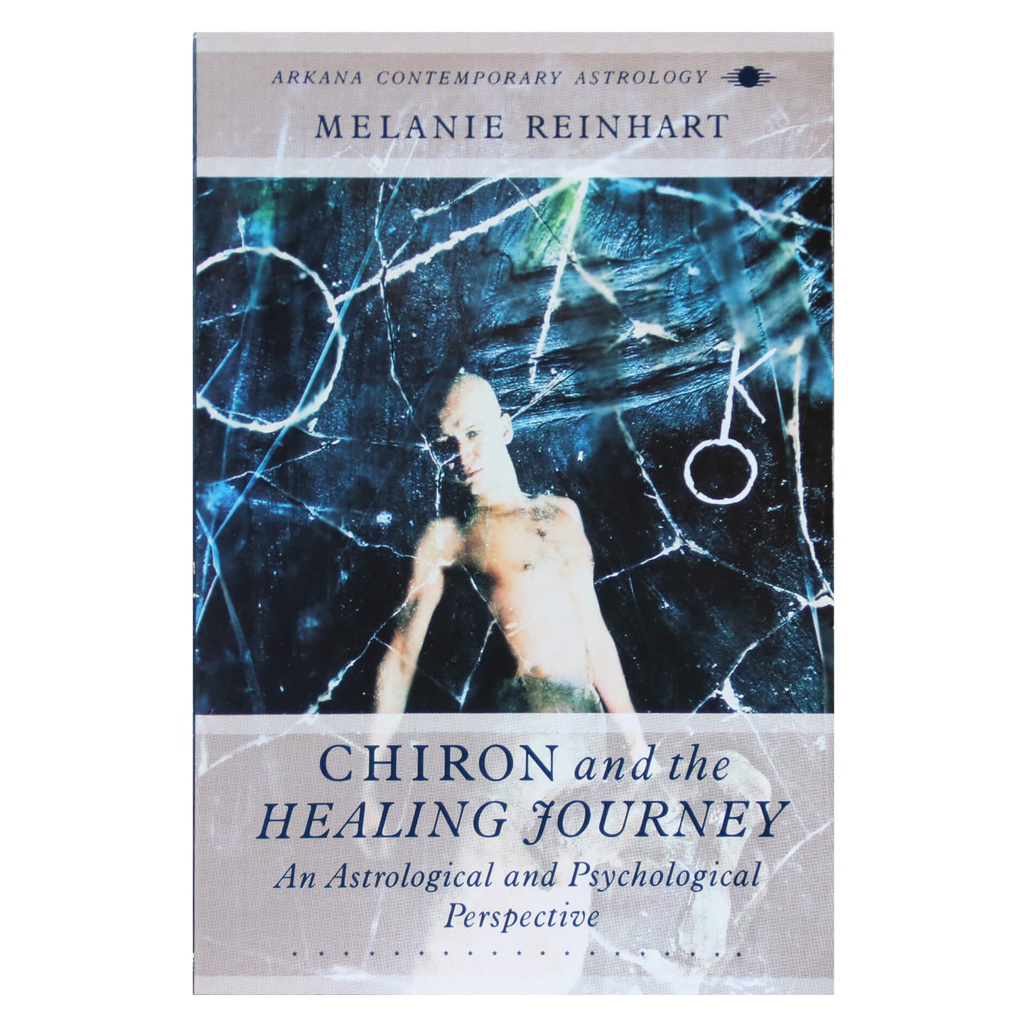 Melanie Reinhart "Chiron and the Healing Journey"
