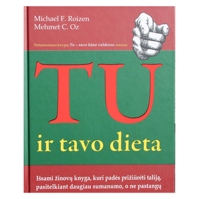 Michael Roizen "Tu ir tavo dieta"
