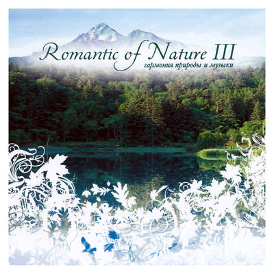 Romantic of Nature CD III
