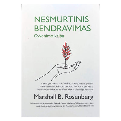 Marshallas Rosenbergas „Nesmurtinis bendravimas. Gyvenimo kalba“