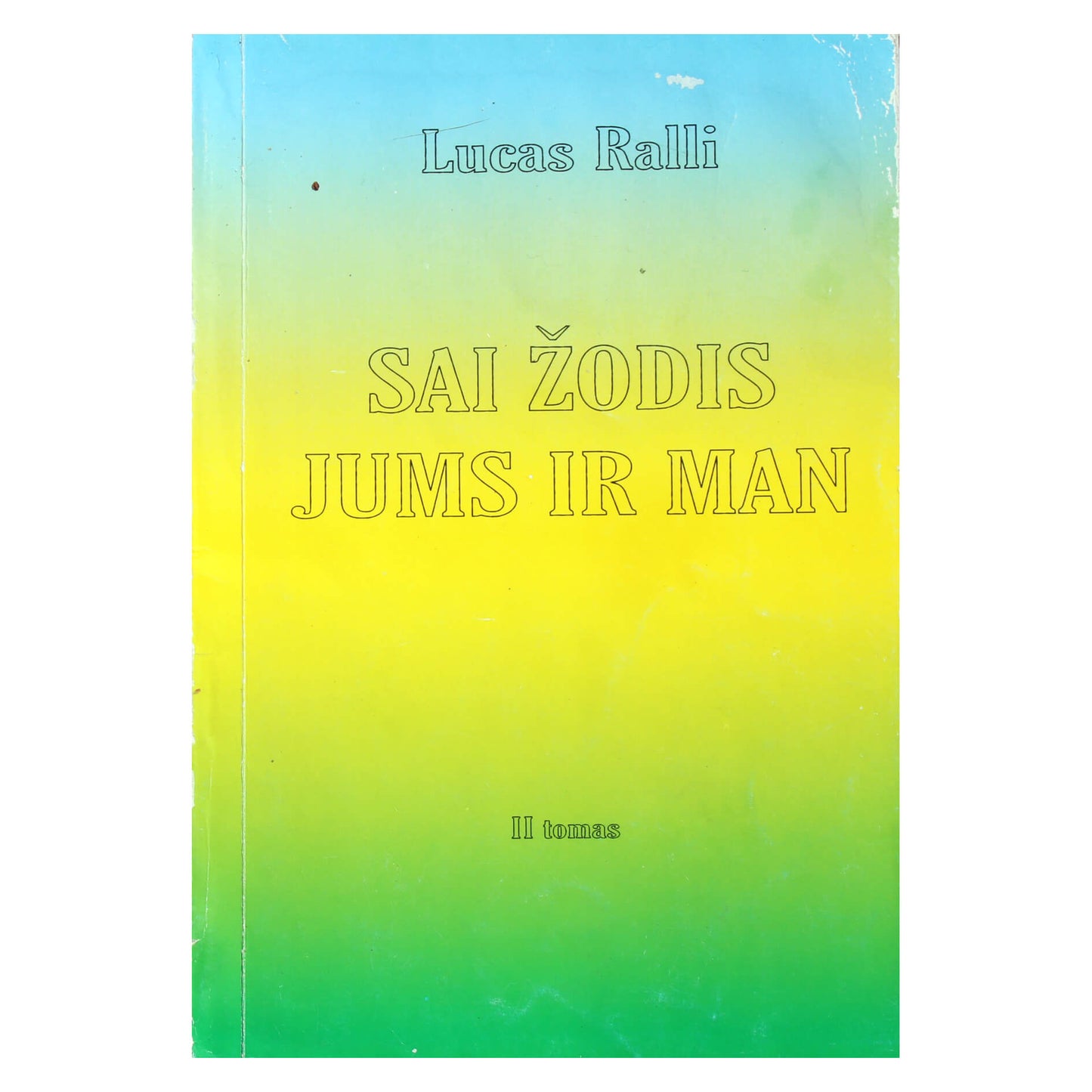 Lucas Railli Sai žodis jums ir man II t.