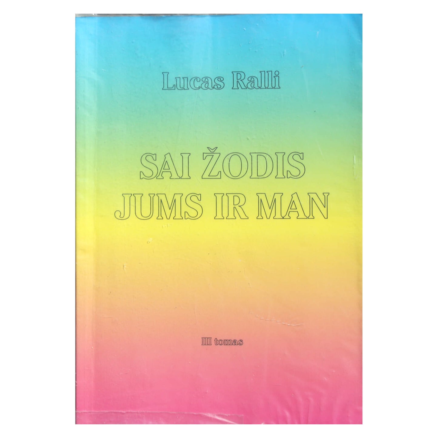 Lucas Railli Sai žodis jums ir man III t.