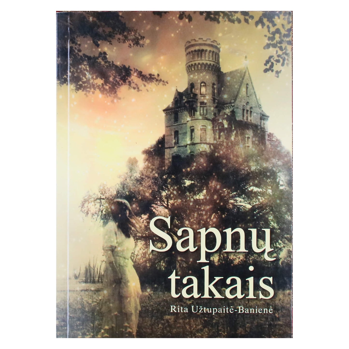 Rita Užtupaitė-Banienė "Sapnų takais"