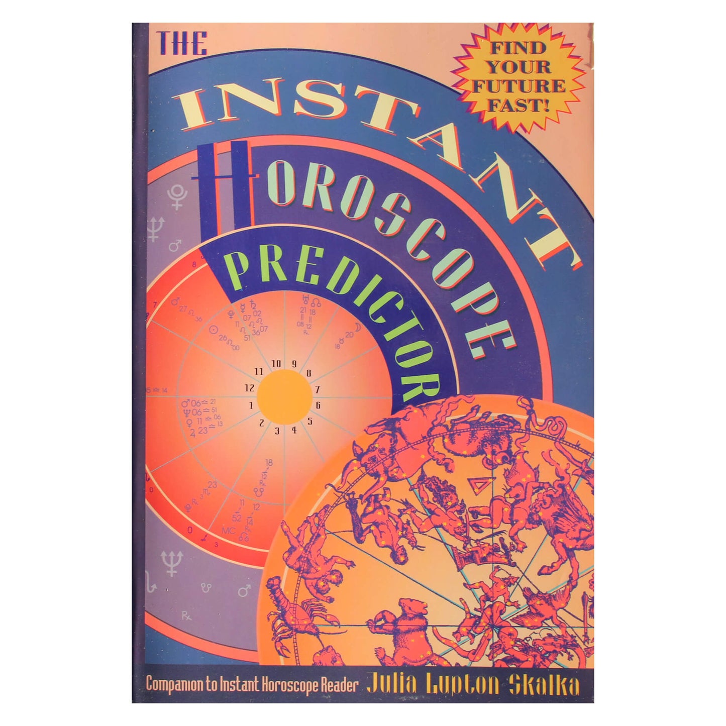 Julia Lupton Skalka "The Instant Horoscope Predictor"