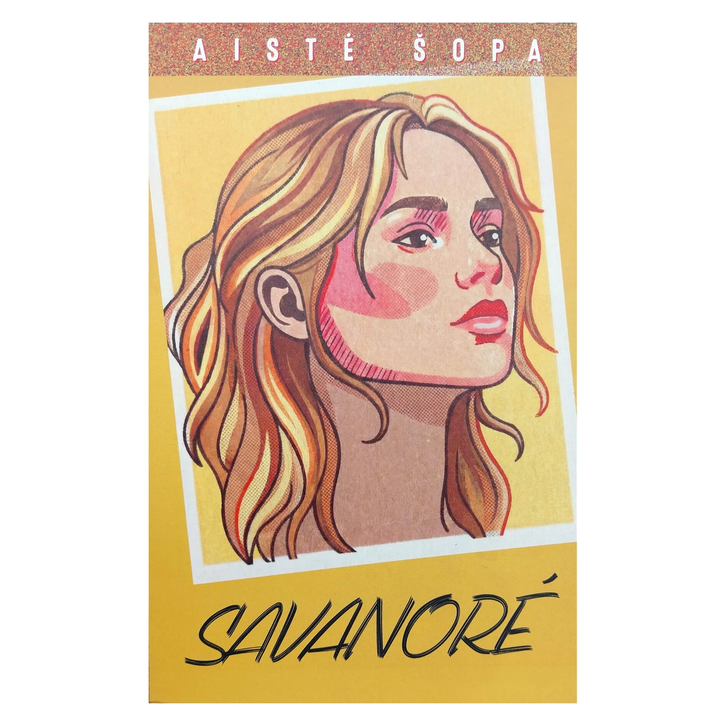 Aistė Šopa "Savanorė"