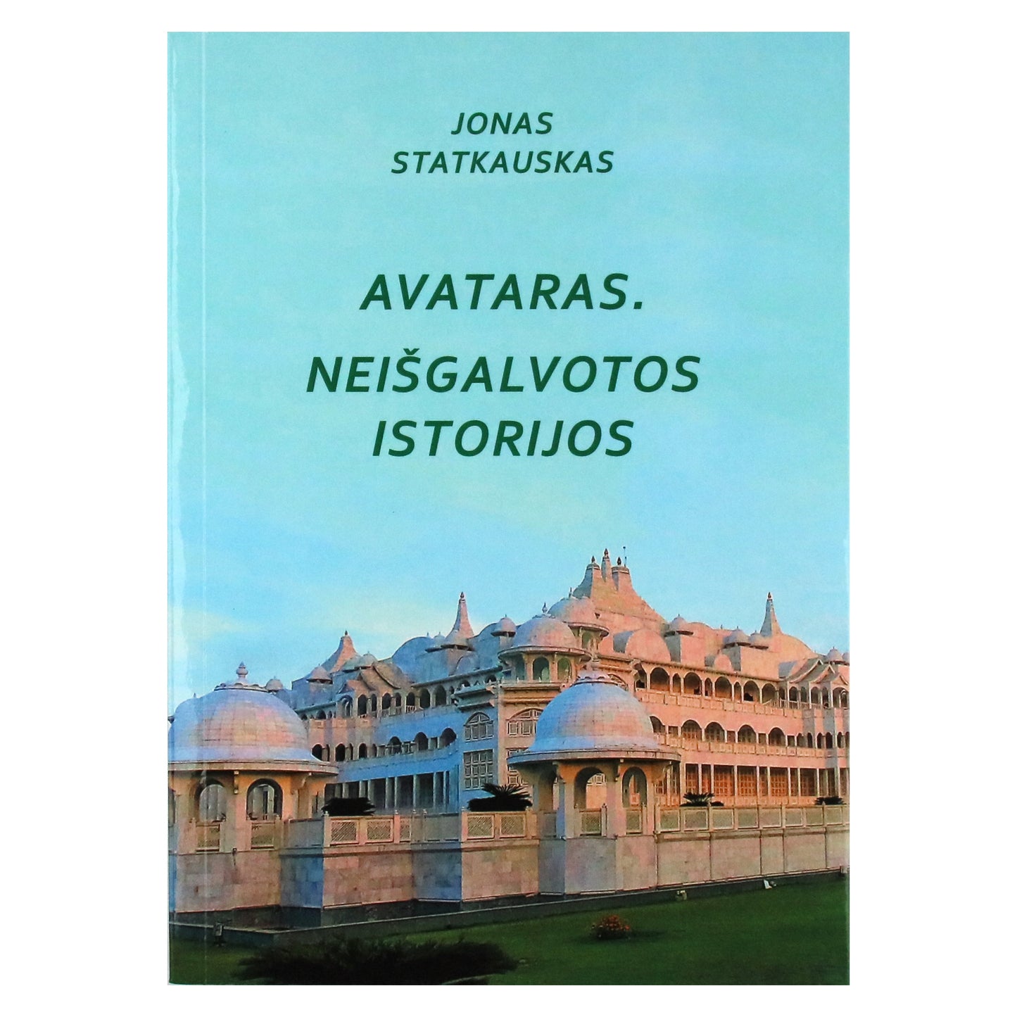 Jonas Statkauskas "Avataras. Neišgalvotos istorijos"