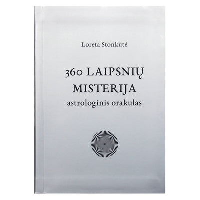 Loreta Stonkutė "360 laipsnių misterija. Astrologinis orakulas"
