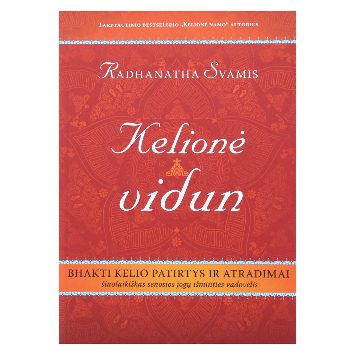 Radhanatha Svamis "Kelionė vidun"