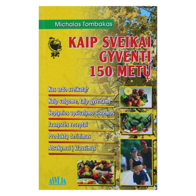 Michakas Tombakas "Kaip sveikai gyventi 150 metų"