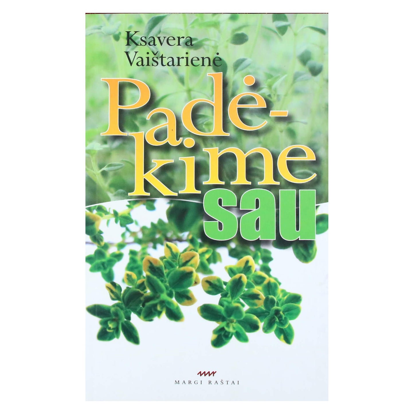 Ksavera Vaištarienė "Padėkime sau"