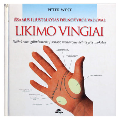 Peter West "Likimo vingiai. Išsamus iliustruotas vadovas"